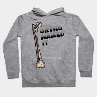 Ortho Nailed It Hoodie